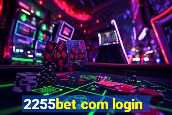 2255bet com login